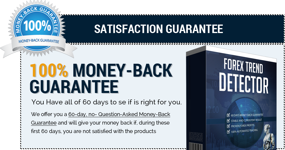 60 Days Money Back Guarantee - Forex Trend Detector